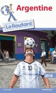 GUIDE ROUTARD ARGENTINE - EDITION 2018 | 9782012800151 | COLLECTIF