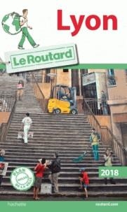 GUIDE ROUTARD LYON - ÉDITION 2018 AVEC 1 PLAN DÉTACHABLE | 9782012799981 | COLLECTIF