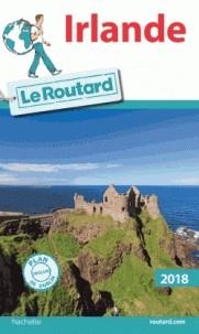 GUIDE ROUTARD IRLANDE - ÉDITION 2018 | 9782012800212 | COLLECTIF