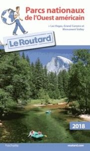 GUIDE ROUTARD PARCS NATIONAUX DE L'OUEST AMÉRICAIN  - ÉDITION 2018 | 9782017033486 | COLLECTIF