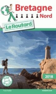 GUIDE ROUTARD BRETAGNE NORD - ÉDITION 2018 | 9782012800366 | COLLECTIF