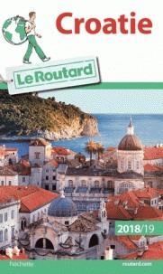 GUIDE ROUTARD CROATIE - ÉDITION 2018/19 | 9782016266441 | COLLECTIF