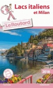 GUIDE ROUTARD LACS ITALIENS ET MILAN - ÉDITION 2018 | 9782012800236 | COLLECTIF