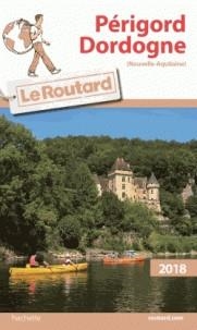 GUIDE ROUTARD PÉRIGORD-DORDOGNE - ÉDITION 2018 | 9782012800250 | COLLECTIF