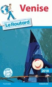 GUIDE ROUTARD VENISE -ÉDITION 2018 | 9782012800045 | COLLECTIF