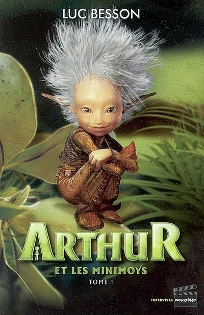 ARTHUR. VOL.1 : ARTHUR ET LES MINIMOYS | 9782910753955 | BESSON, LUC