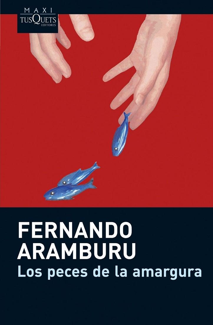 LOS PECES DE LA AMARGURA | 9788483835463 | ARAMBURU IRIGOYEN, FERNANDO