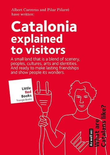 CATALONIA  EXPLICADA ALS TURISTES- ANGLÈS | 9788484788089 | CARRERAS DE ODRIOZOLA, ALBERT/PIFARRÉ MATAS, PILAR