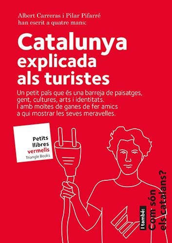 CATALUNYA  EXPLICADA ALS TURISTES- CATALÀ | 9788484788164 | CARRERAS DE ODRIOZOLA, ALBERT/PIFARRÉ MATAS, PILAR