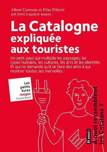 LA CATALOGNE EXPLICADA ALS TURISTES - FRANCÈS | 9788484788096 | CARRERAS DE ODRIOZOLA, ALBERT/PIFARRÉ MATAS, PILAR