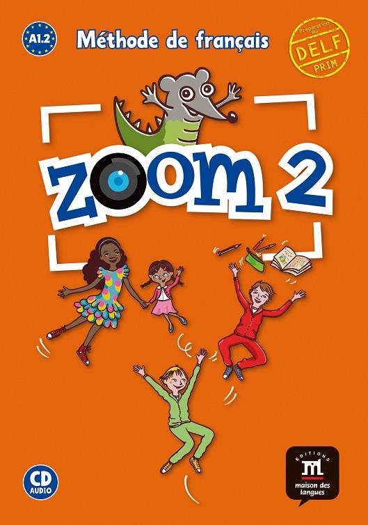 ZOOM 2 LIBRO DEL ALUMNO + CD | 9788416657988 | MOULIÈRE, JEAN-FRANÇOIS/SEGURA, JOSÉ/QUESNEY, CLAIRE/FERREIRA, MANUELA