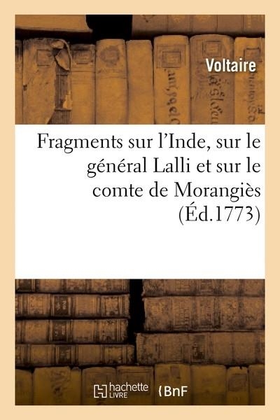 FRAGMENTS SUR L'INDE, SUR LE GENERAL LALLI ET SUR LE COMTE DE MORANGIES | 9782011856319 | VOLTAIRE