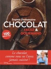 CHOCOLAT FACILE & GOURMAND | 9782732487465 | DUDEMAINE, SOPHIE