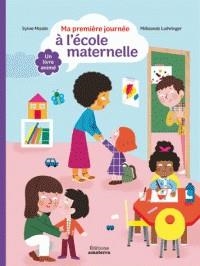 MA PREMIÈRE JOURNÉE À L'ÉCOLE MATERNELLE | 9782368561676 | MÉLISANDE LUTHRINGER, SYLVIE MISSLIN