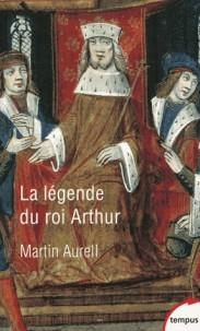 LA LÉGENDE DU ROI ARTHUR - 550-1250 | 9782262075903 | AURELL, MARTIN