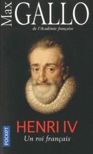 HENRI IV - UN ROI FRANÇAIS | 9782266279857 | GALLO, MAX