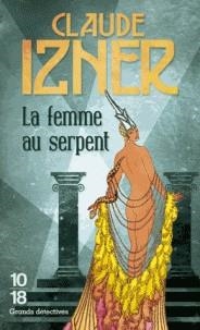 LA FEMME AU SERPENT | 9782264072269 | IZNER, CLAUDE