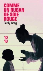 COMME UN RUBAN DE SOIE ROUGE | 9782264071194 | WONG, CECILY