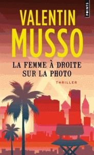 LA FEMME À DROITE SUR LA PHOTO | 9782757871195 | MUSSO, VALENTIN