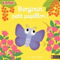 BONJOUR PETIT PAPILLON! | 9782092578162 | NATHALIE CHOUX