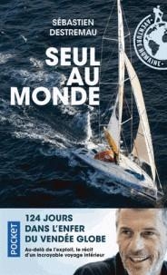 SEUL AU MONDE - 124 JOURS DANS L'ENFER DU VENDÉE GLOBE | 9782266282840 | DESTREMAU, SÉBASTIEN 