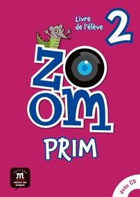 ZOOM PRIM 2. LIVRE DE L'ÉLÈVE | 9788416657186 | JONVILLE, CATHERINE/MOULIÈRE, JEAN-FRANÇOIS/FERREIRA PINTO, MANUELA/QUINSON, JOCELYNE