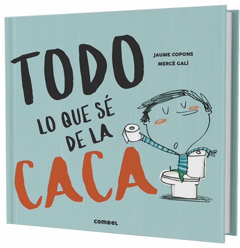 TODO LO QUE SÉ DE LA CACA | 9788491013112 | COPONS, JAUME