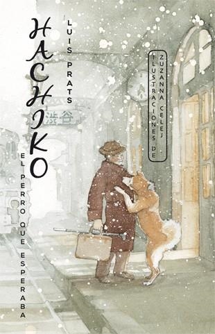 HACHIKO. EL PERRO QUE ESPERABA | 9788424655464 | PRATS, LLUÍS