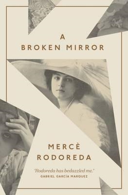 A BROKEN MIRROR | 9781907970887 | RODOREDA, MERCÈ