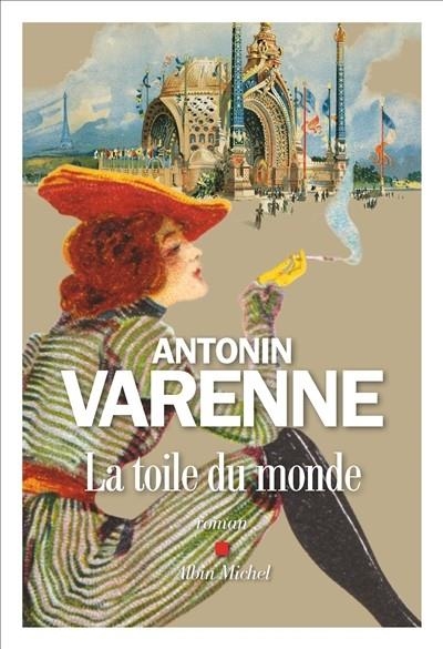 LA TOILE DU MONDE | 9782226403179 | VARENNE, ANTONIN