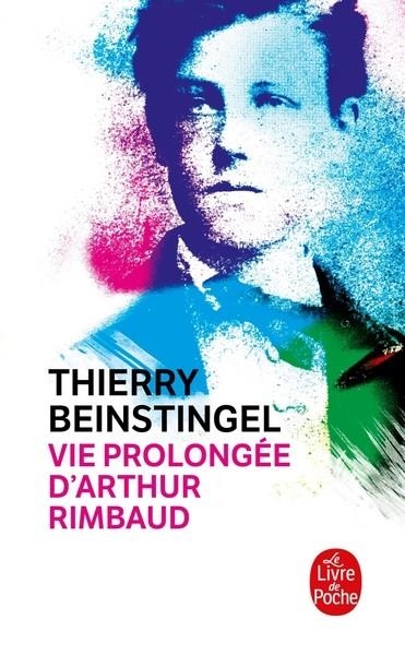 VIE PROLONGEE D'ARTHUR RIMBAUD | 9782253070610 | BEINSTINGEL, THIERRY