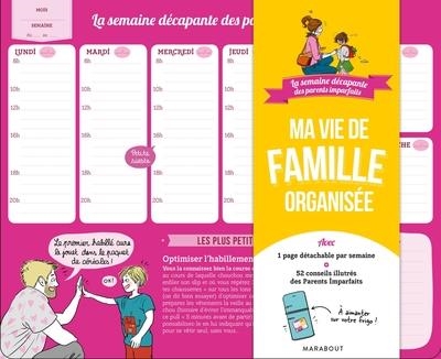 LA SEMAINE DECAPANTE DES PARENTS IMPARFAITS : MA VIE DE FAMILLE ORGANISEE | 9782501130950