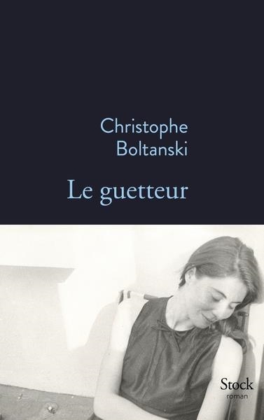 LE GUETTEUR | 9782234081710 | BOLTANSKI, CHRISTOPHE