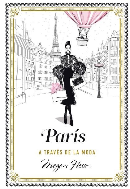 PARÍS A TRAVÉS DE LA MODA | 9788416890798 | HESS, MEGAN