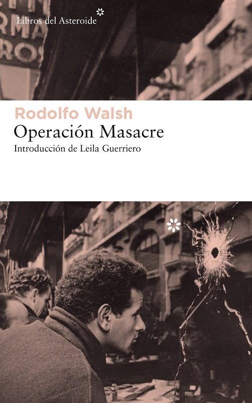 OPERACIÓN MASACRE | 9788417007621 | WALSH, RODOLFO