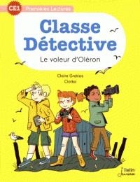 CLASSE DÉTECTIVE TOME 4. LE VOLEUR D'OLERON | 9782410014549 | CLAIRE GRATIAS, CLOTKA