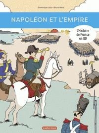 L'HISTOIRE DE FRANCE EN BD. NAPOLÉON ET L'EMPIRE | 9782203172487 | DOMINIQUE JOLY, BRUNO HEITZ