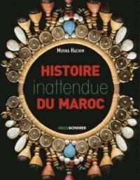 HISTOIRE INATTENDUE DU MAROC  | 9782367601526 | MOUNA HACHIM