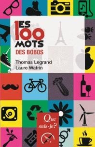 LES 100 MOTS DES BOBOS | 9782130809128 | THOMAS LEGRAND