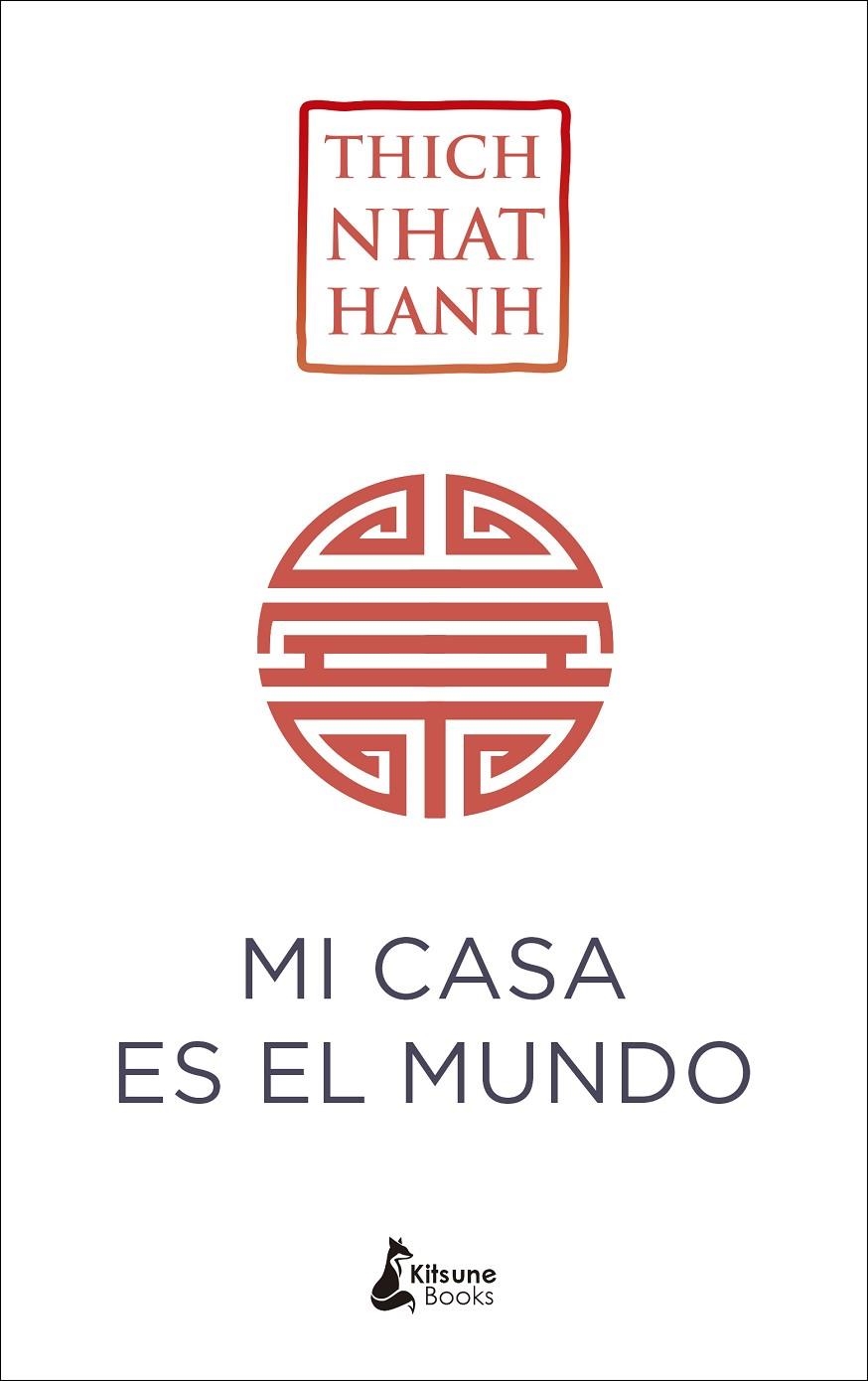 MI CASA ES EL MUNDO | 9788416788224 | NHAT HANH, THICH