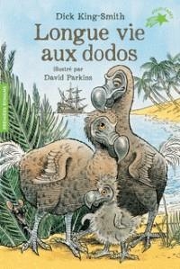 LONGUE VIE AUX DODOS | 9782075097154 | DICK KING-SMITH