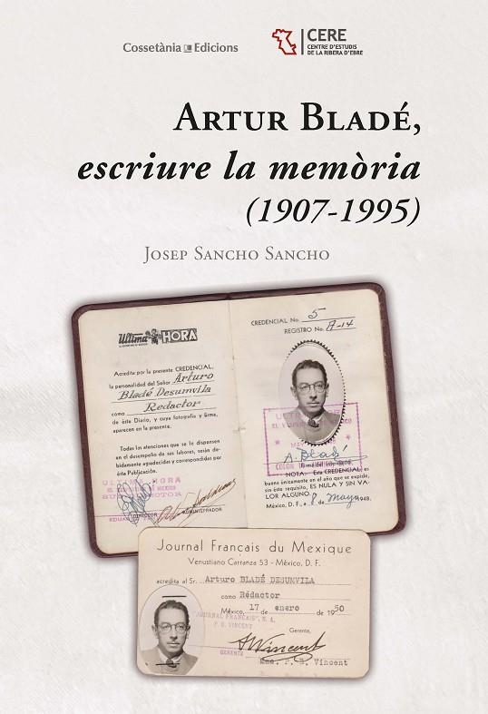 ARTUR BLADÉ, ESCRIURE LA MEMÒRIA (1907-1995) | 9788490347522 | SANCHO SANCHO, JOSEP