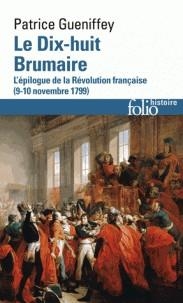 LE DIX-HUIT BRUMAIRE | 9782072789182 | GUENIFFEY, PATRICE