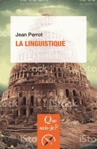 LA LINGUISTIQUE | 9782130812555 | PERROT, JEAN