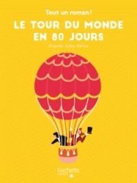 TOUT UN ROMAN- LE TOUR DU MONDE EN 80 JOURS | 9782017063957 | CHEGARAY, NELSON, JULES VERNE (AUTEUR ADAPTÉ)