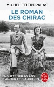 LE ROMAN DES CHIRAC - ENQUÊTE SUR 60 ANS D'AMOUR ET D'AMBITION  | 9782253257479 | FELTIN-PALAS, MICHEL