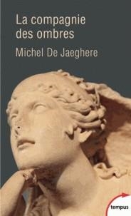 LA COMPAGNIE DES OMBRES | 9782262076528 | DE JAEGHERE, MICHEL DE