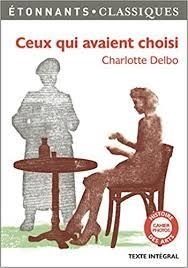 CEUX QUI AVAIENT CHOISI : PIÈCE EN DEUX ACTES | 9782081380479 | DELBO, CHARLOTTE