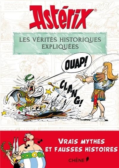 ASTÉRIX : LES VÉRITÉS HISTORIQUES EXPLIQUÉES : VRAIS MYTHES ET FAUSSES HISTOIRES | 9782812318177 | MOLIN, BERNARD-PIERRE