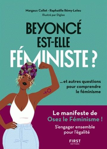 BEYONCÉ EST-ELLE FÉMINISTE ? - ET AUTRES QUESTIONS POUR COMPRENDRE LE FÉMINISME | 9782412039731 | RÉMY-LELEU, RAPHAËLLE / COLLET, MARGAUX 